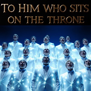 To Him Who Sits on the Throne