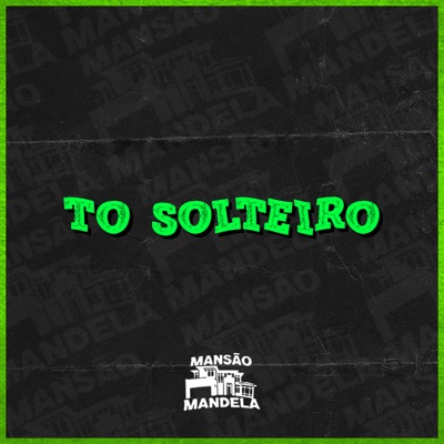 To Solteiro - Single