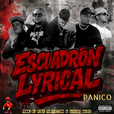 ESCUADRON LYRICAL (PANICO) (feat. UBY, J.R.P, J.O.C, JOTA & JOTAEME) - Single