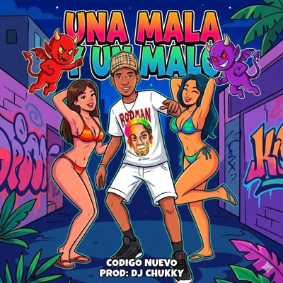 Una Mala & Un Malo (feat. DJ Chukky & Jdarielmusic) - Single