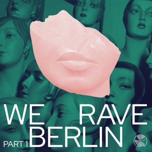 We Rave Berlin, Pt. 1 - Single