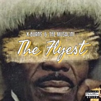 THE FLYEST (feat. The Musalini) - Single - K.Burns