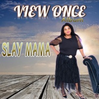 View Once Album - slay mama