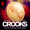 Crooks (Soundtrack from the Netflix Series) - Stefan Will & Schallbauer