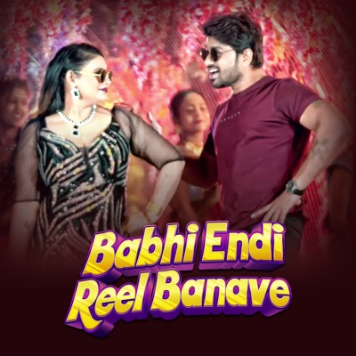 Babhi Endi Reel Banave - Single