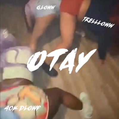 Otay (feat. G.loww & Trellloww) - Single