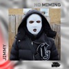 No Miming (Jimmy) - Single