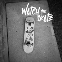 Watch Me Skate - Single - PFV & Lucid