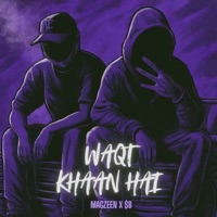 Waqt Khaan Hai - Single - MagZeen & $b