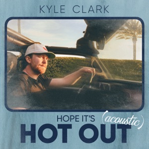Hope It's Hot Out (Acoustic) - Single