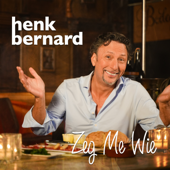 Zeg Me Wie - Henk Bernard Cover Art