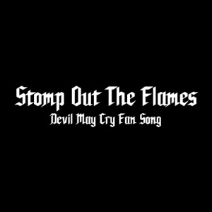 Stomp Out The Flames - Single