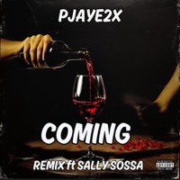 Coming (feat. Sally Sossa) [Remix Version] - Single - Pjaye2x