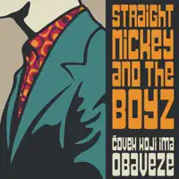 Ponovo se budim — STRAIGHT MICKEY AND THE BOYZ