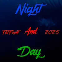 Night and Day — FatFoont
