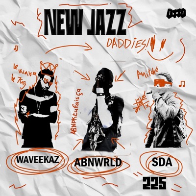 NEW JAZZ DADDIES (feat. SDA !! & WaveeKaz) - Single