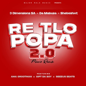 Re Tlo Popa 2.0 (Piano Remix) [feat. Gift Da Boy, Ama Grootman & SeeZus Beats]