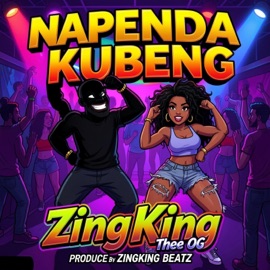 NAPENDA KUBENG (feat. Ongoma Classic & Biko) ZingKing Thee OG