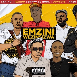 Emzini Wezinsizwa (Remix) [feat. Dando, Bravo Le Roux, Lowfeye & Anzo]