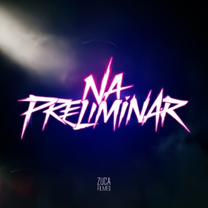 Na Preliminar (feat. DJ Rx)
