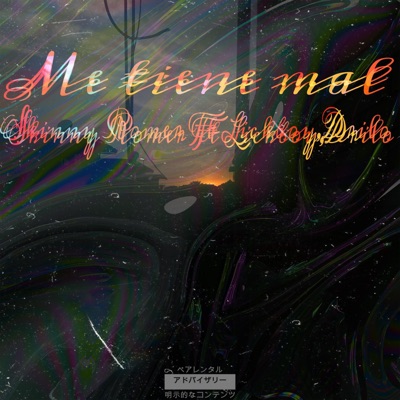 Me Tiene Mal (feat. Lickboy & Drilo) - Single