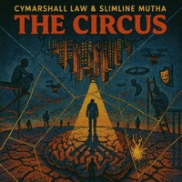 The Circus (Spiritual War) - Single - Cymarshall Law & Slimline Mutha