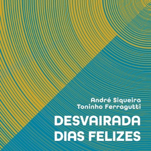 Desvairada / Dias Felizes - Single