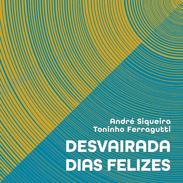 Desvairada / Dias Felizes - Single