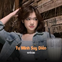 Tự Mình Suy Diễn - Huyền Anh