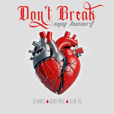 Don't Break My Heart - Single