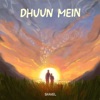 Dhuun Mein - Single