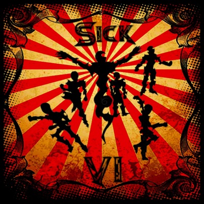 Sick VI (feat. King Clifton, Bigman, DLA, N3cr1Zy & Epik the Dawn) - EP