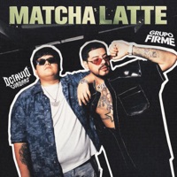 Matcha Latte - Single - Grupo Firme & Octavio Cuadras