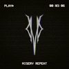 Misery Repeat