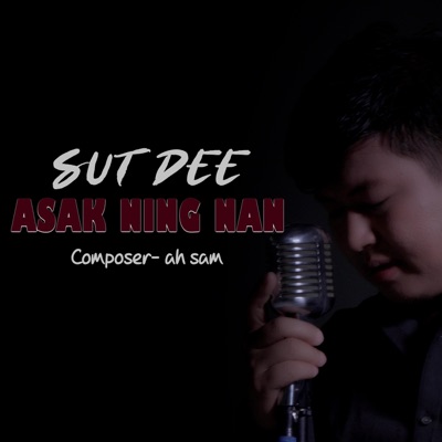 Asak Ning Nan (feat. Sut Dee) - Single