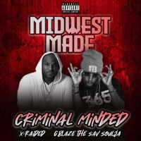 Criminal Minded (feat. X-Raided & G Blaze the Sav Soulja) - Single - Midwest Made