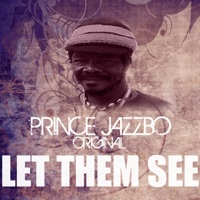 Let Them See - Single - Prince Jazzbo