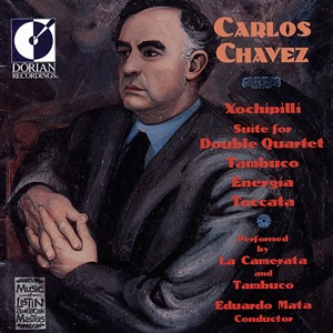 Chavez: Xochipilli, La Hija De Colquide Suite & Other Chamber Works