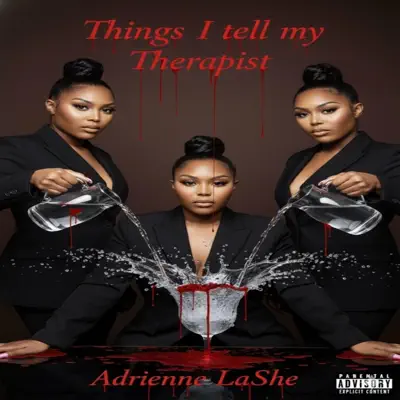 Listen to Things I Tell My Therapist by Adrienne Lashe