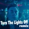 Kato Jon Turn The Lights Off (Remix) - AGN STUDIO lyrics