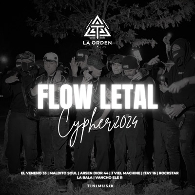 FLOW LETAL CYPHER 2024 (feat. Maldito Soul, Arsen Dior44, J Viel Machine, Itay, Rockstar La Bala, VanchoEleR & Tinimusik) - Single