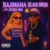 Bajimama (feat. Zojo RD) - Single - Black Bruja