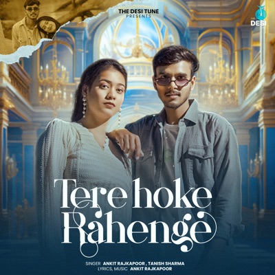 Tere Hoke Rahenge - Single
