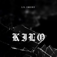 Kilo - Single - lil smoke ls
