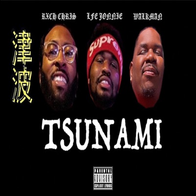 TSUNAMI (feat. LFE Jonnie & Walkman) - Single