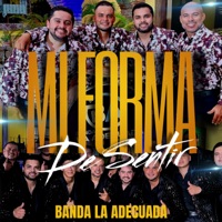 Mi Forma De Sentir - Single - Banda La Adecuada