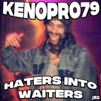 Haters Into Waiters - Single - Kenopro79