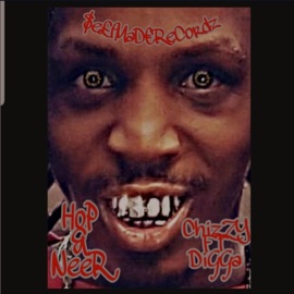 Hop & Neer (feat. Digga) ChizZY