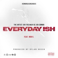 Everyday ISH - Single - Jon Connor & Nim K.