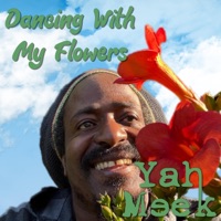 Dancing With My Flowers - Single - Yah Meek